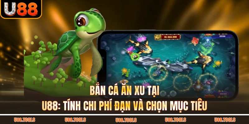 Bắn Cá Ăn Xu